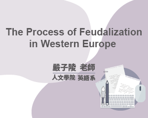 The Process of Feudalization in Western Europe