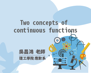 Two concepts of continuous functions