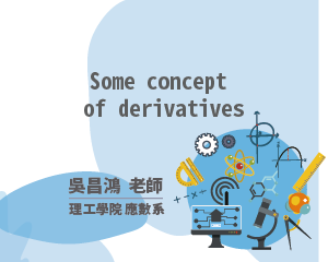 Some concept of derivatives